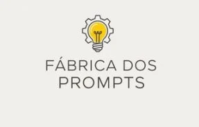 Fábrica dos Prompts Oficial