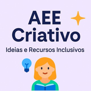AEE Criativo – Ideias, Atividades e Recursos Inclusivos